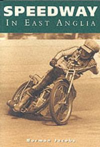 Produktbild: Norman Jacobs, N: Speedway in East Anglia