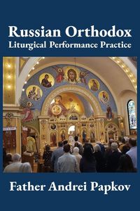 Produktbild: Russian Orthodox Liturgical Performance Practice