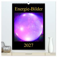Produktbild: ENERGIE-BILDER (hochwertiger Premium Wandkalender 2027 DIN A2 hoch), Kunstdruck in Hochglanz