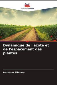 Produktbild: Dynamique de l'azote et de l'espacement des plantes