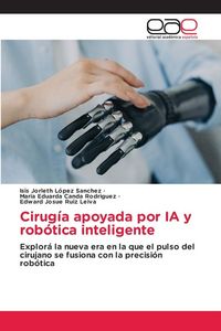 Produktbild: Cirug&iacute;a apoyada por IA y rob&oacute;tica inteligente