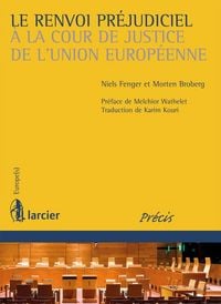 Produktbild: Le renvoi pr&eacute;judiciel &agrave; la Cour de justice de l'Union europ&eacute;enne