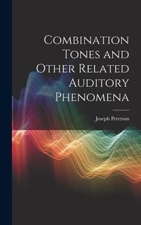 Produktbild: Combination Tones and Other Related Auditory Phenomena