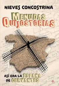 Produktbild: Menudas quijostorias : as&iacute; era la Espa&ntilde;a de Cervantes