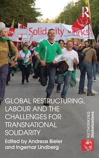Produktbild: Global Restructuring, Labour and the Challenges for Transnational Solidarity