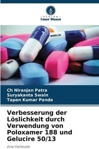 Produktbild: Verbesserung der L&ouml;slichkeit durch Verwendung von Poloxamer 188 und Gelucire 50/13