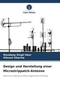 Produktbild: Design und Herstellung einer Microstrippatch-Antenne