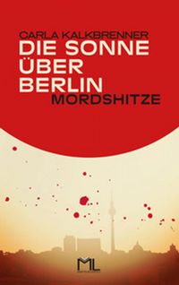 Produktbild: Die Sonne &uuml;ber Berlin - Mordshitze