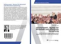 Produktbild: EGovernment - Nutzen f&uuml;r Wirtschaft und &ouml;ffentliche Verwaltung