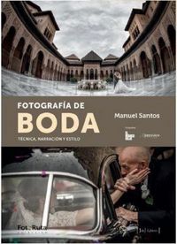 Produktbild: Fotograf&iacute;a de boda : t&eacute;cnica, narraci&oacute;n y estilo