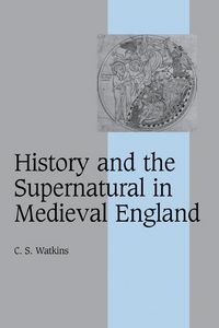 Produktbild: History and the Supernatural in Medieval England