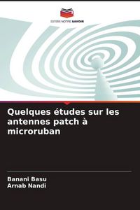 Produktbild: Quelques &eacute;tudes sur les antennes patch &agrave; microruban