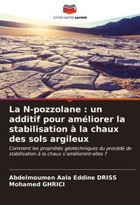Produktbild: La N-pozzolane : un additif pour am&eacute;liorer la stabilisation &agrave; la chaux des sols argileux