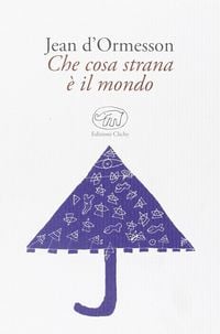 Produktbild: Che cosa strana &egrave; il mondo