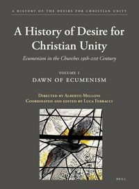 Produktbild: A History of the Desire for Christian Unity, Volume 1