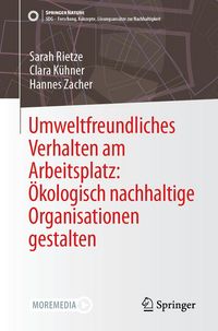 Produktbild: Umweltfreundliches Verhalten am Arbeitsplatz: &Ouml;kologisch nachhaltige Organisationen gestalten