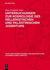 Produktbild: Untersuchungen zur Kosmologie des hellenistischen und pal&auml;stinischen Judentums