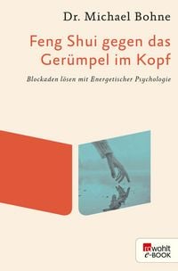 Produktbild: Feng Shui gegen das Ger&uuml;mpel im Kopf