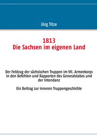 Produktbild: 1813 Die Sachsen im eigenen Land
