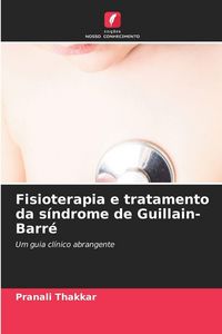 Produktbild: Fisioterapia e tratamento da s&iacute;ndrome de Guillain-Barr&eacute;