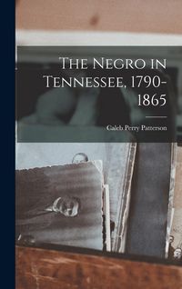 Produktbild: The Negro in Tennessee, 1790-1865