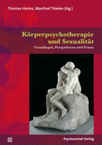 Bild vom Artikel Körperpsychotherapie und Sexualität vom Autor Thomas Harms