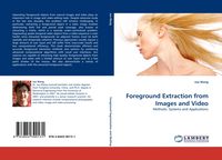 Produktbild: Foreground Extraction from Images and Video