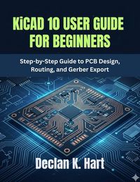 Produktbild: KiCAD 10 USER GUIDE FOR BEGINNERS