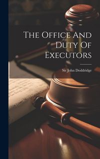 Produktbild: The Office And Duty Of Executors