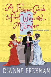 Produktbild: A Fianc&eacute;e's Guide to First Wives and Murder