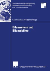Bild vom Artikel Bilanzreform und Bilanzdelikte vom Autor Carl-Christian Freidank