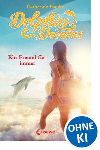 Produktbild: Dolphin Dreams - Ein Freund f&uuml;r immer (Band 2)