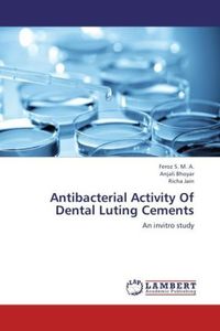 Produktbild: S. M. A. , F: Antibacterial Activity Of  Dental Luting Cemen