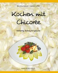 Produktbild: Kochen mit Chicor&eacute;e