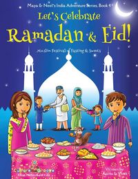 Produktbild: Let's Celebrate Ramadan & Eid! (Muslim Festival of Fasting & Sweets) (Maya & Neel's India Adventure Series, Book 4)