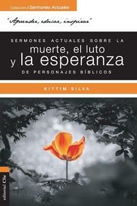 Produktbild: El Sermones Actuales Sobre La Muerte, El Luto Y La Esperanza de Personajes B&iquest;&iquest;blicos