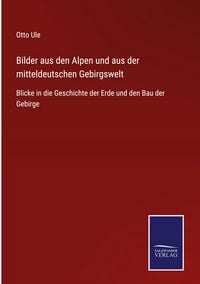 Produktbild: Bilder aus den Alpen und aus der mitteldeutschen Gebirgswelt