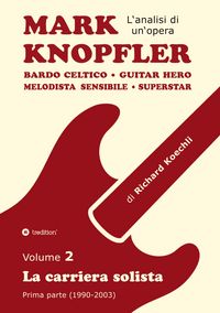 Produktbild: Mark Knopfler - Volume 2 (Gli anni iniziali della carriera solista)