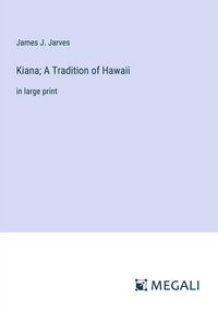 Produktbild: Kiana; A Tradition of Hawaii&nbsp;