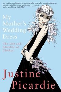 Bild vom Artikel Picardie, J: My Mother's Wedding Dress vom Autor Justine Picardie