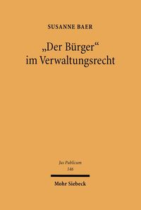 Produktbild: 'Der B&uuml;rger' im Verwaltungsrecht