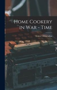 Produktbild: Home Cookery in War - Time