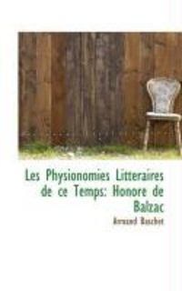 Produktbild: Les Physionomies Litt Raires de Ce Temps: Honor de Balzac