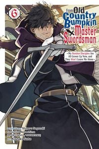 Produktbild: From Old Country Bumpkin to Master Swordsman, Vol. 6