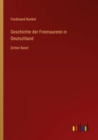 Produktbild: Geschichte der Freimaurerei in Deutschland