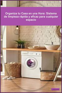 Produktbild: Organiza tu Casa en una Hora: Sistema de limpieza r&aacute;pida y eficaz para cualquier espacio (Desarrollo Personal)
