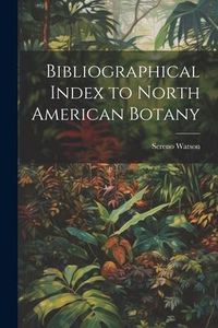 Produktbild: Bibliographical Index to North American Botany