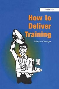 Produktbild: Orridge, M: How to Deliver Training