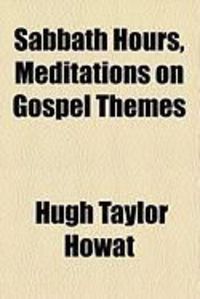 Produktbild: Sabbath Hours, Meditations on Gospel Themes