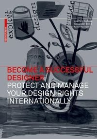 Produktbild: Become a Successful Designer - Protect and Manage Your Design Rights Internationally